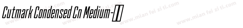 Cutmark Condensed Cn Medium字体转换